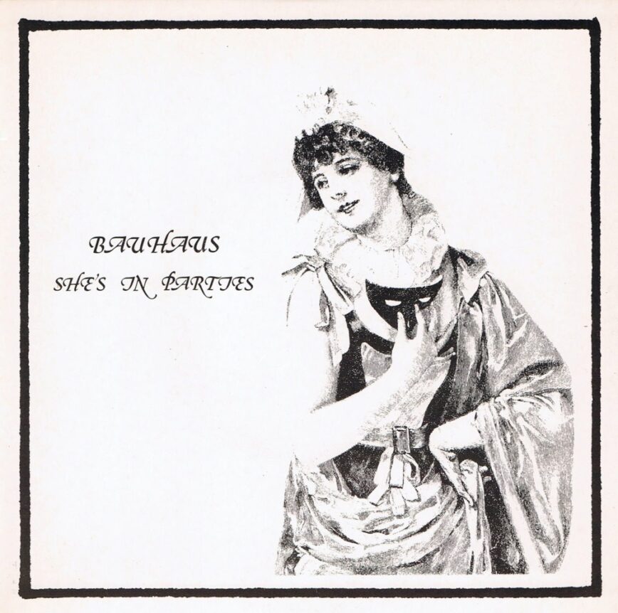 Bauhaus – “She’s In Parties”