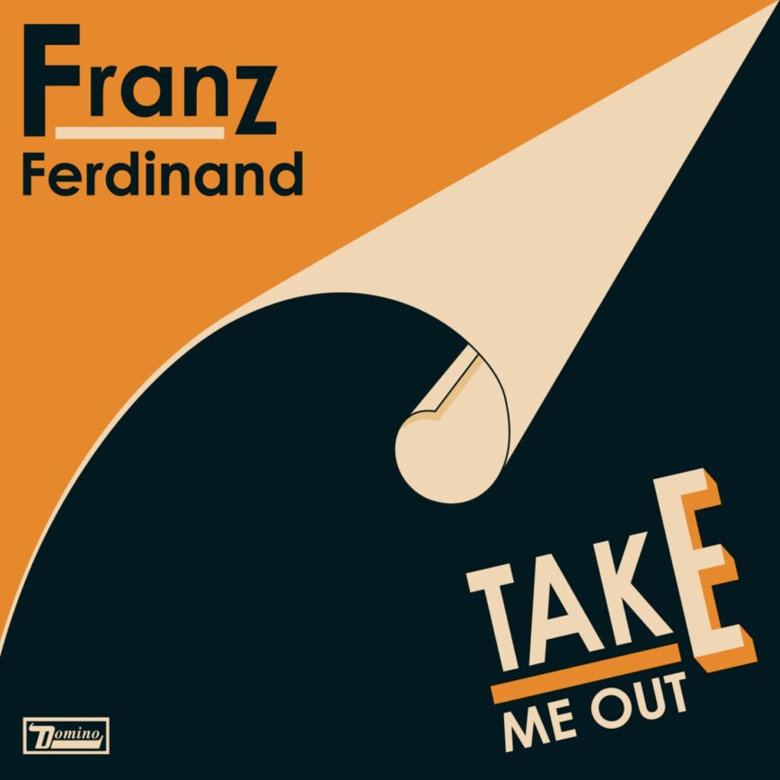 Song Exploder: Franz Ferdinand – “Take Me Out”