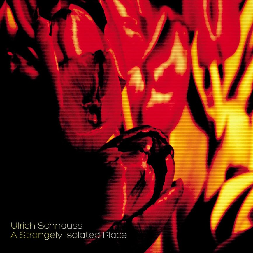 Ulrich Schnauss – “A Strangely Isolated Place”