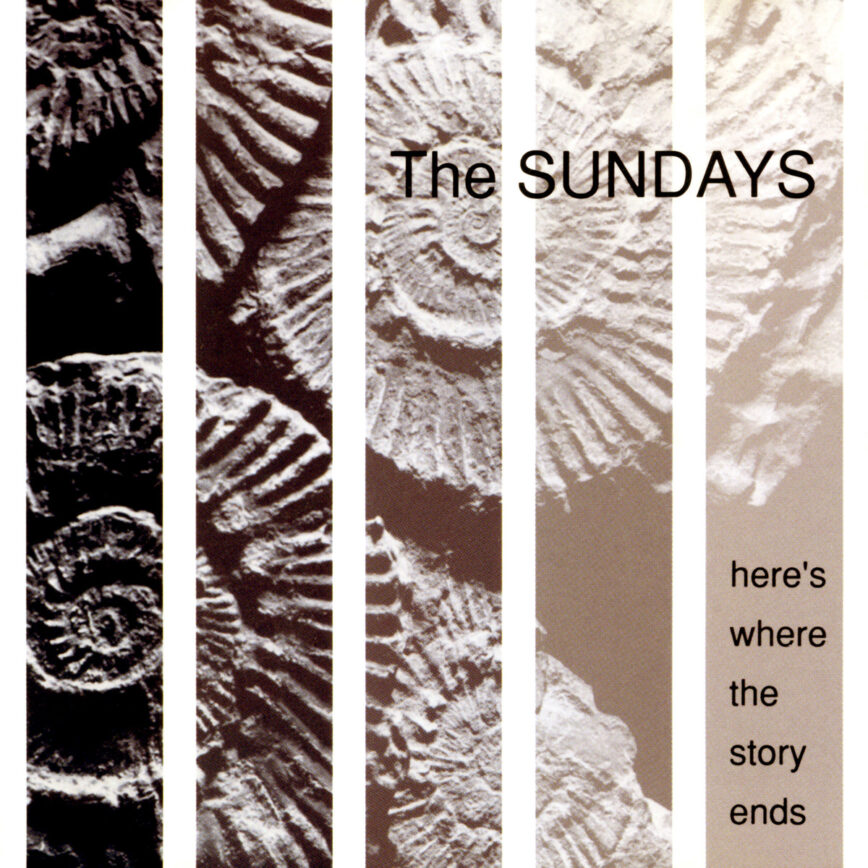 Iterations: The Sundays – “Here’s Where The Story Ends”
