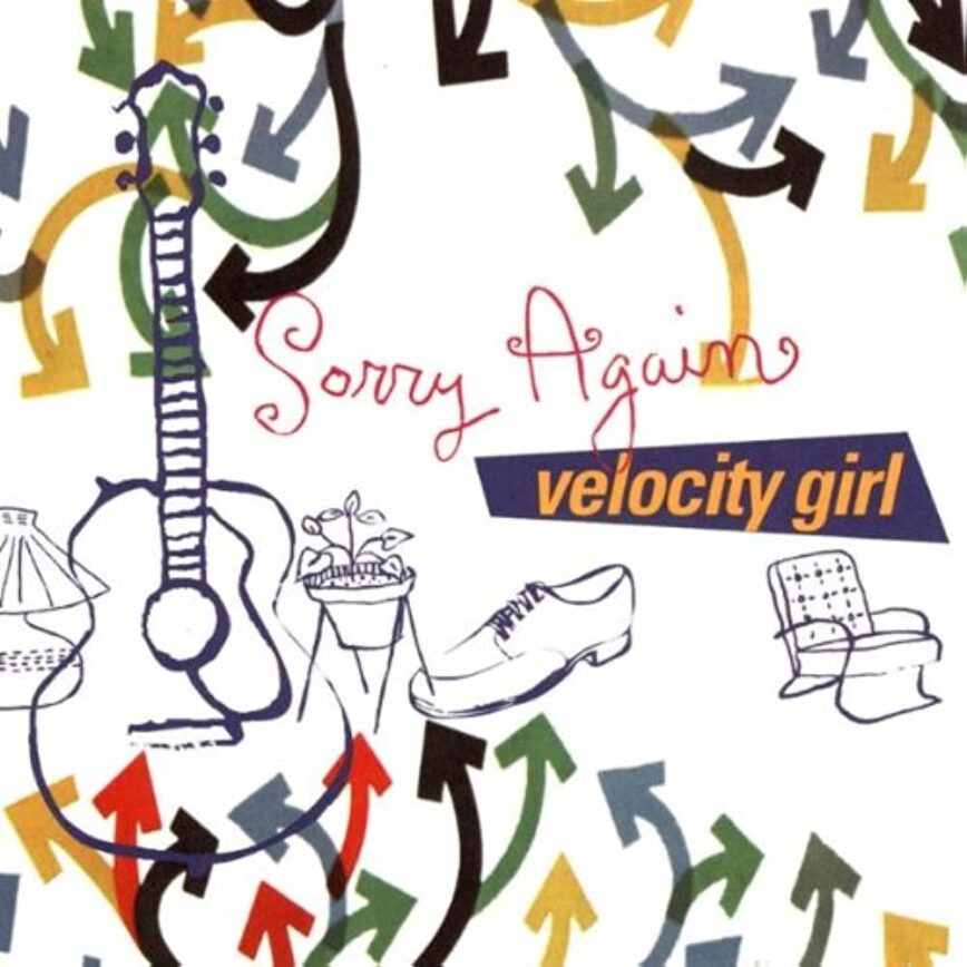 Velocity Girl – “Sorry Again”