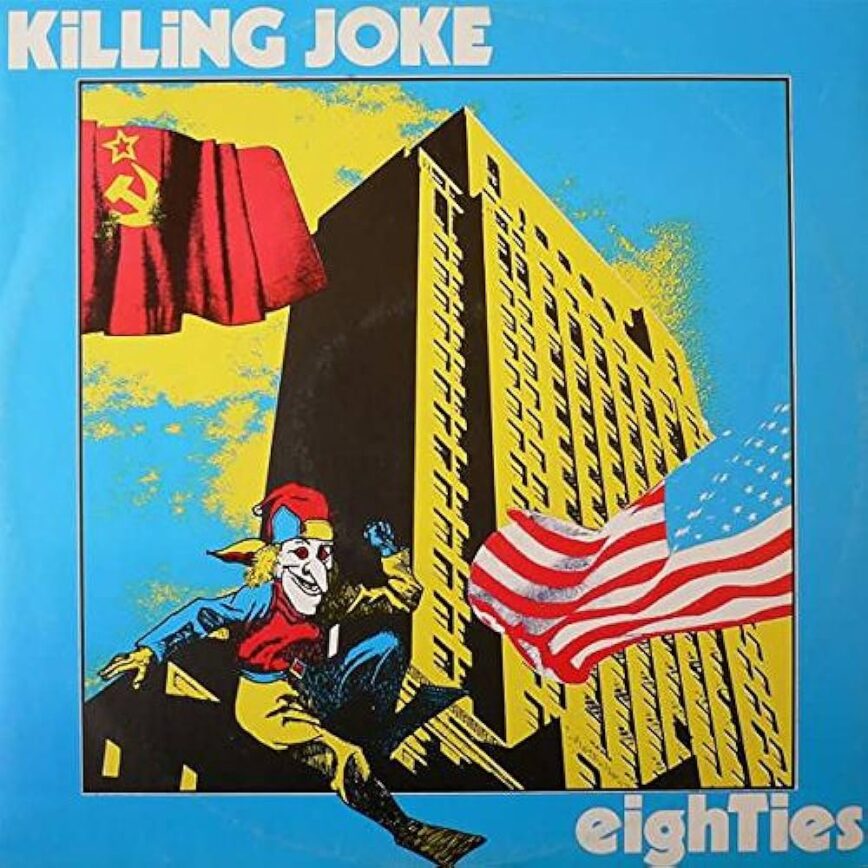 Killing Joke – “Eighties”