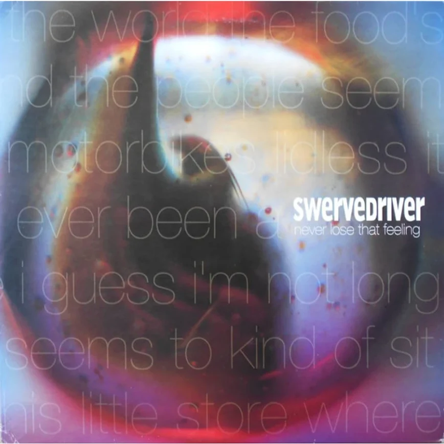 Swervedriver – “Never Lose That Feeling”