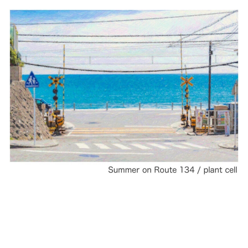 Plant Cell – “Summer on Route 134”