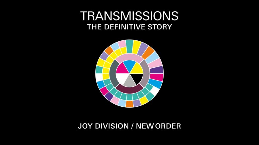 Transmissions: The Definitive Story – Joy Division / New Order