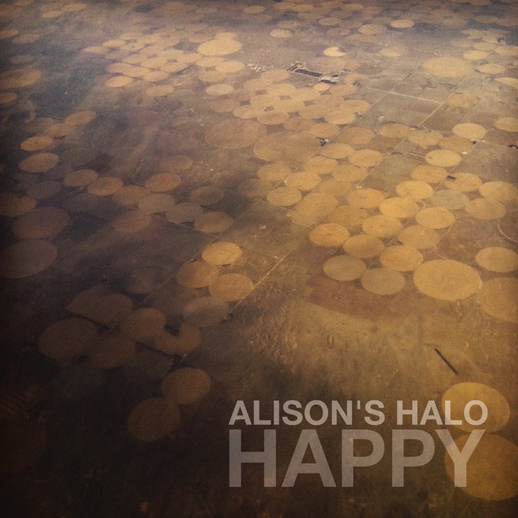 Alison’s Halo – “Happy”