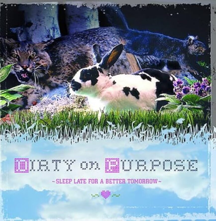 Dirty On Purpose – “Mind Blindness”