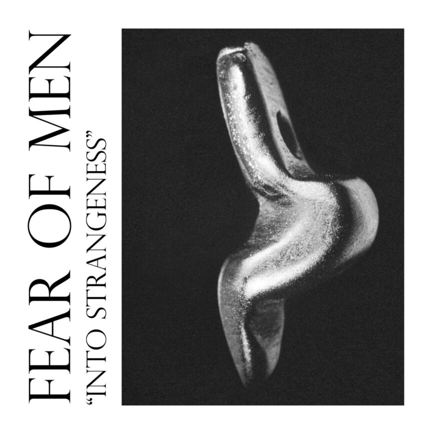 Fear Of Men – “Into Strangeness”