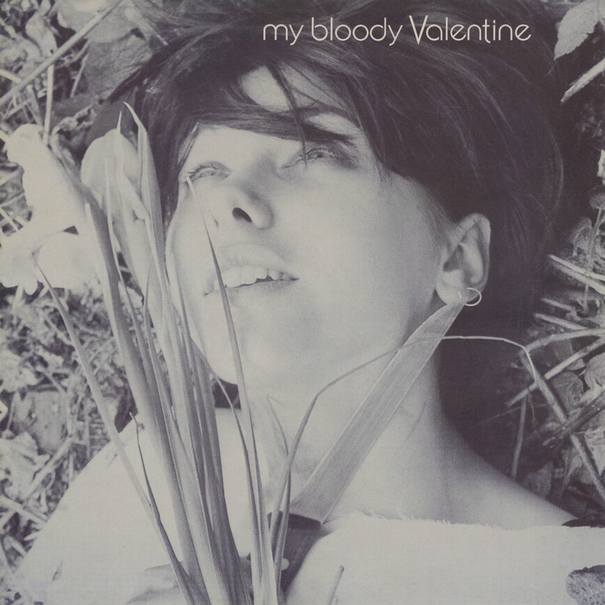 My Bloody Valentine – “You Made Me Realise”