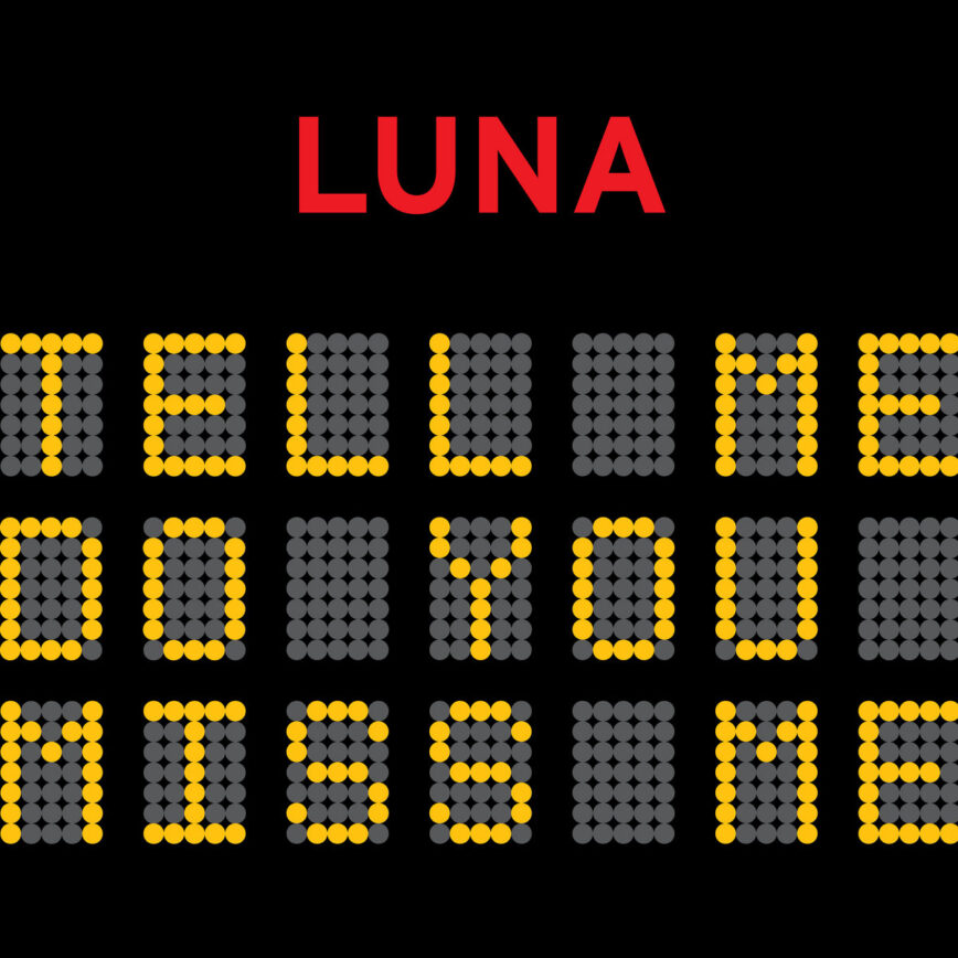 Tell Me Do You Miss Me: A Film About Luna