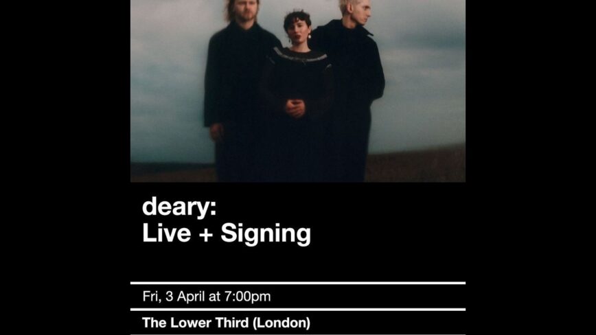 deary @ The Lower Third, London – April 2026